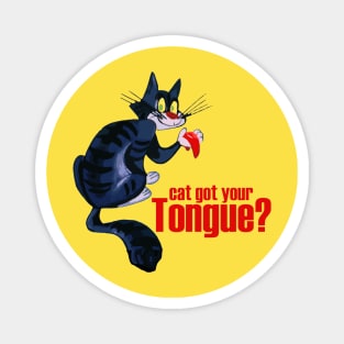 Cat Got Your Tongue? Magnet